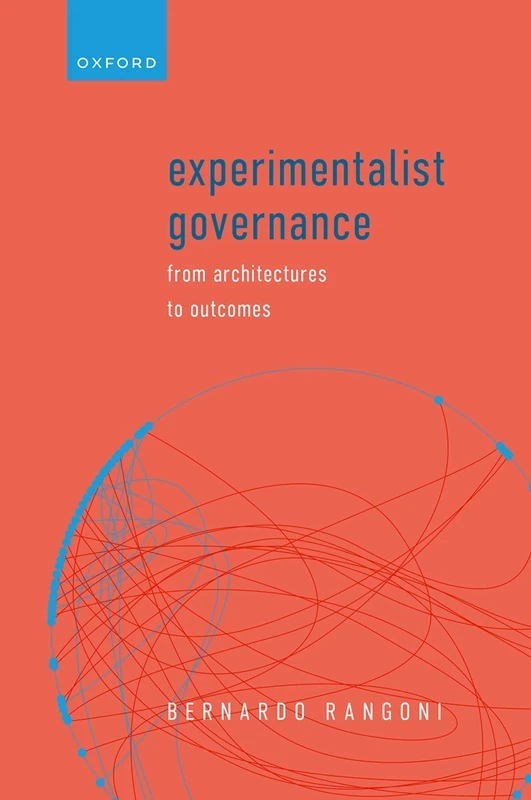 Experimentalist Governance: From Architectures to Outcomes