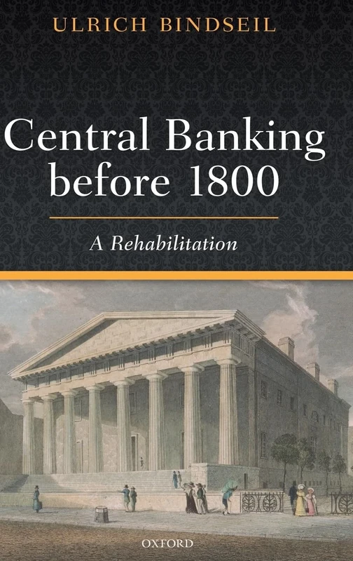 CENTRAL BANKING BEFORE 1800:REHABILITATION