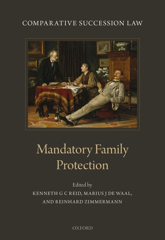 Comparative Succession Law: Volume III: Mandatory Family Protection: 3