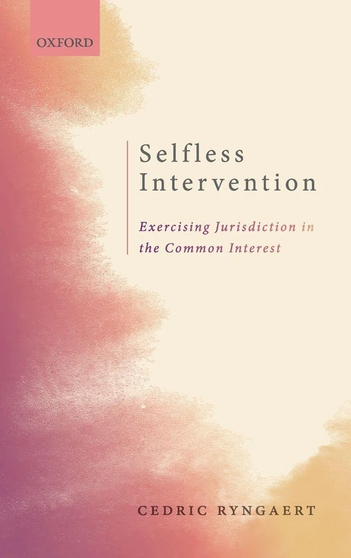 Selfless Intervention: The Exercise of Jurisdiction in the Common Interest - Image 1