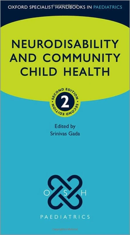 Neurodisability and Community Child Health (Oxford Specialist Handbooks in Paediatrics)