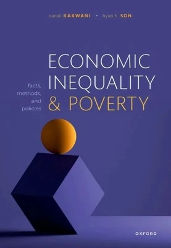 Economic Inequality and Poverty: Facts, Methods, and Policies
