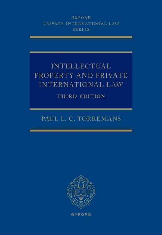 Intellectual Property and Private International Law (Oxford Private International Law Series)