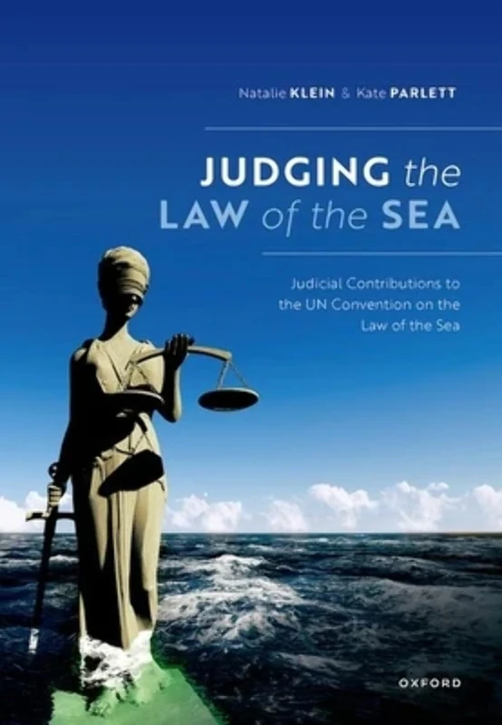 Judging the Law of the Sea: Judicial Contributions to the Un Convention on the Law of the Sea - Image 1