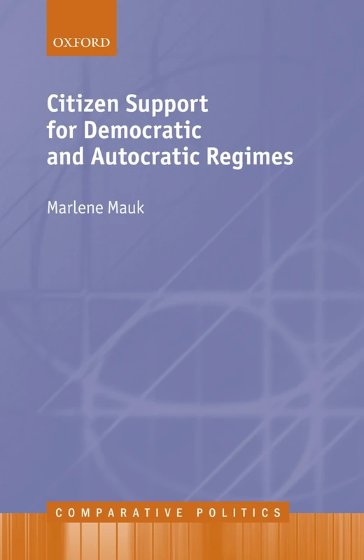 Citizen Support for Democratic and Autocratic Regimes (Comparative Politics)