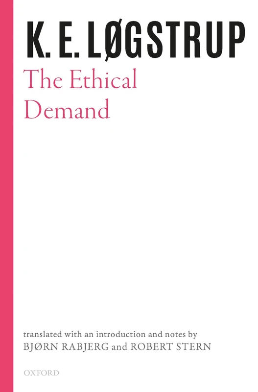 The Ethical Demand (Selected Works of K.E. Logstrup)
