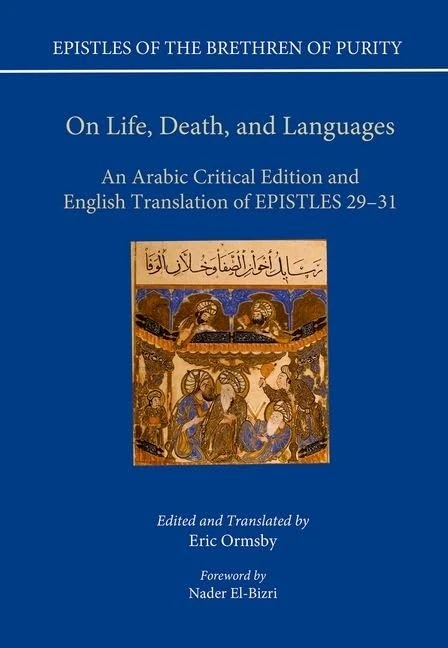 On Life, Death, and Languages: An Arabic Critical Edition and English Translation of Epistles 29-31 (Epistles of the Brethren of Purity)