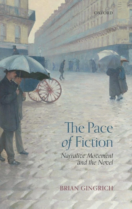 PACE OF FICTION:NARRATIVE MOVEMENT & THE NOVEL CLOTH: Narrative Movement and the Novel