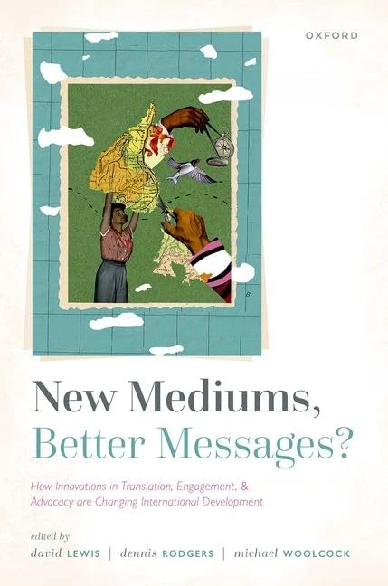 New Mediums, Better Messages?: How Innovations in Translation, Engagement, and Advocacy are Changing International Development - Image 1