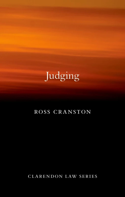 Judging (Clarendon Law Series)