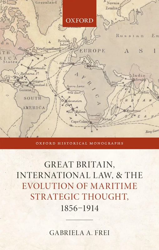Great Britain, International Law, Evolution of Maritime Thought (Oxford Historical Monographs)