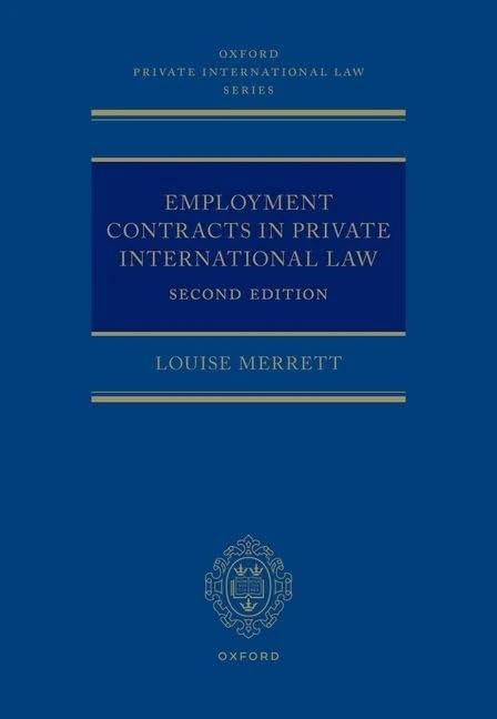 Employment Contracts and Private International Law (Oxford Private International Law Series)