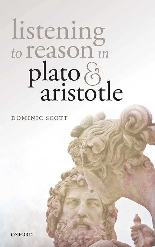 Listening to Reason in Plato and Aristotle