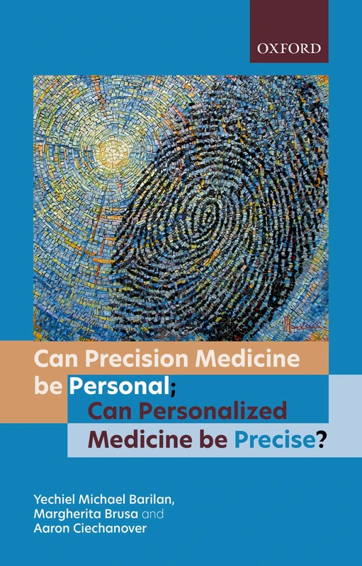 Can precision medicine be personal; Can personalized medicine be precise?