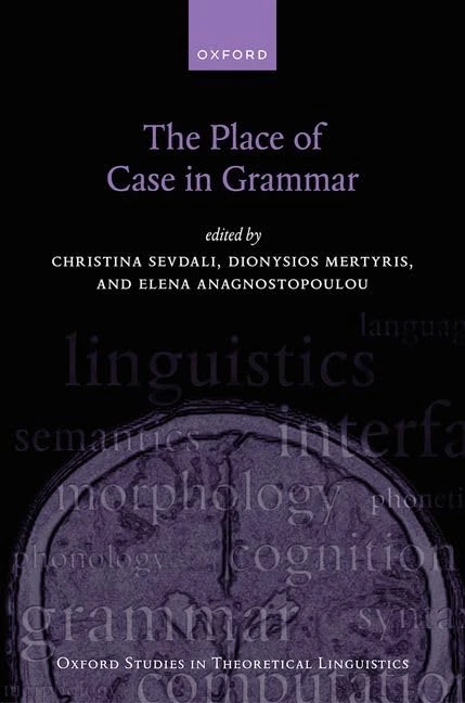 The Place of Case in Grammar: 87 (Oxford Studies in Theoretical Linguistics)