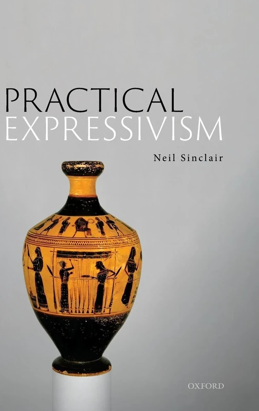 Practical Expressivism: A Metaethical Theory