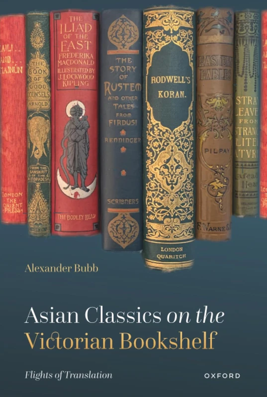 ASIAN CLASSICS ON THE VICTORIAN BOOKSHELF:FLIGHTS OF TRANSLATION CLOTH - Image 1