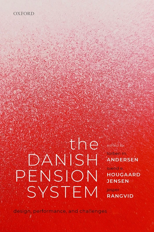 The Danish Pension System: Design, Performance, and Challenges