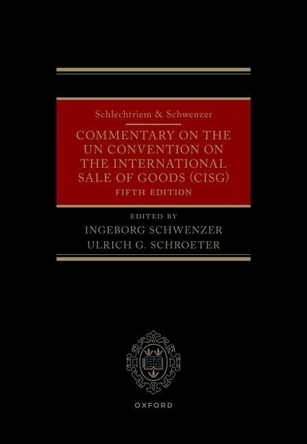 Schlechtriem & Schwenzer: Commentary on the UN Convention on the International Sale of Goods (CISG)