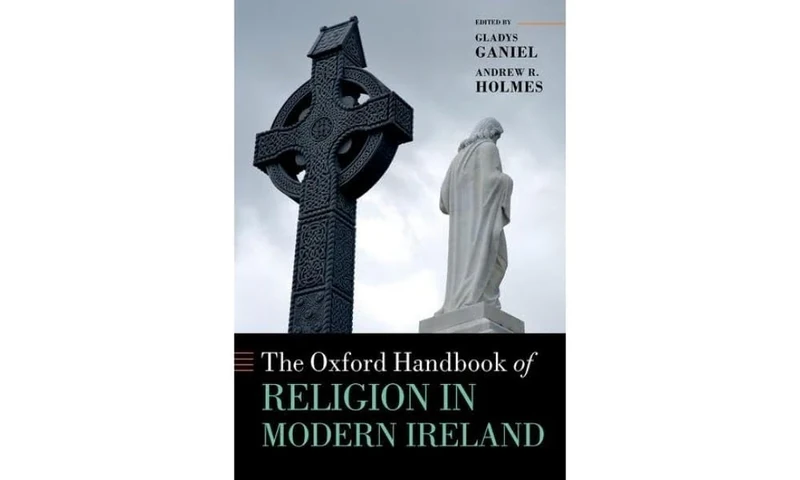 The Oxford Handbook of Religion in Modern Ireland (Oxford Handbooks)