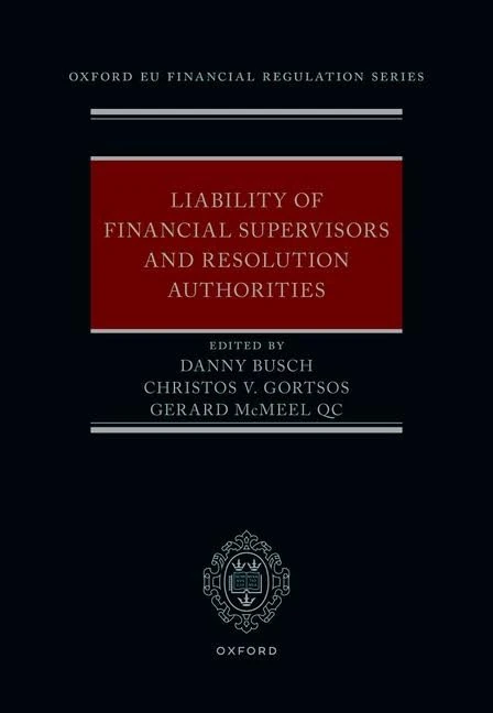 Liability of Financial Supervisors and Resolution Authorities (Oxford EU Financial Regulation)