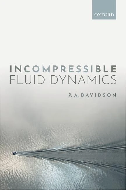 Incompressible Fluid Dynamics (Oxford)