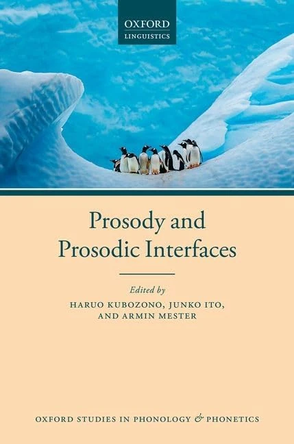 Prosody and Prosodic Interfaces: 6 (Oxford Studies in Phonology and Phonetics)