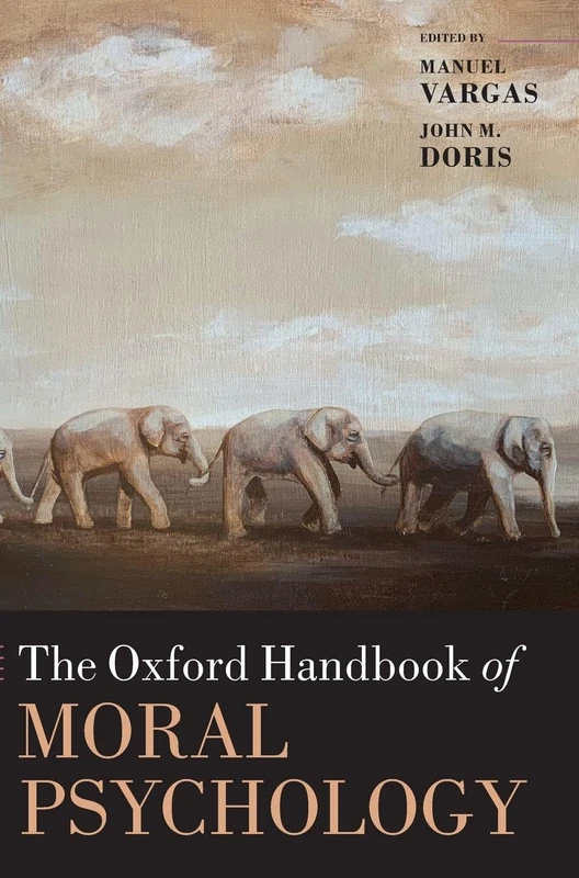 The Oxford Handbook of Moral Psychology