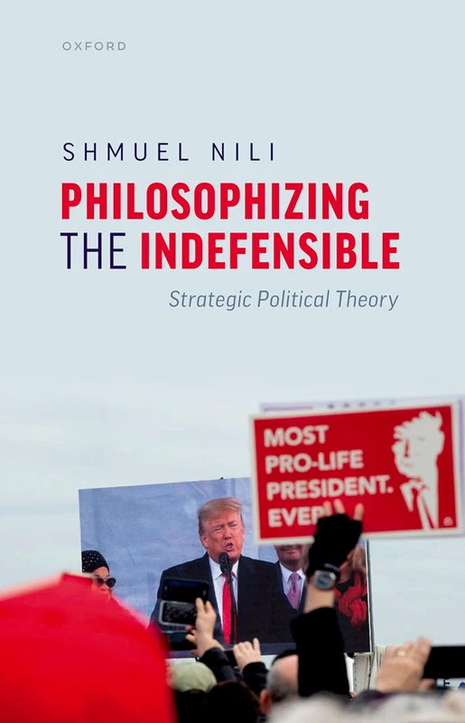 Philosophizing the Indefensible: Strategic Political Theory