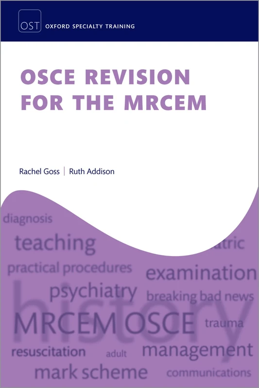 OSCE Revision for the MRCEM (Oxford Specialty Training: Revision Texts)