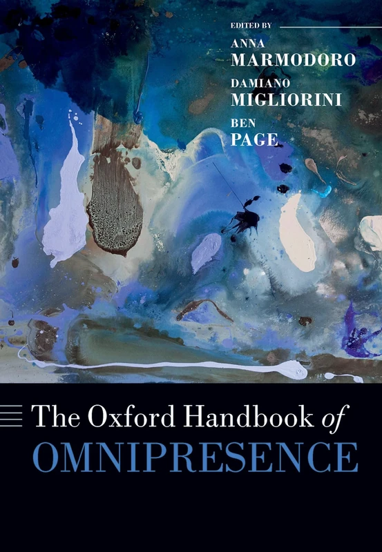 The Oxford Handbook of Omnipresence (Oxford Handbooks)