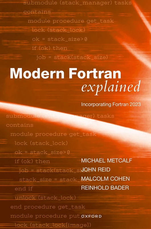 Modern Fortran Explained: Incorporating Fortran 2023 (Numerical Mathematics and Scientific Computation)
