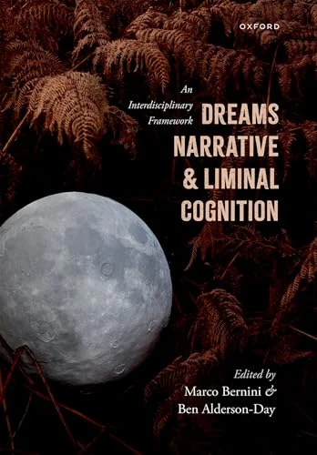 Dreams, Narrative, and Liminal Cognition: An Interdisciplinary Framework
