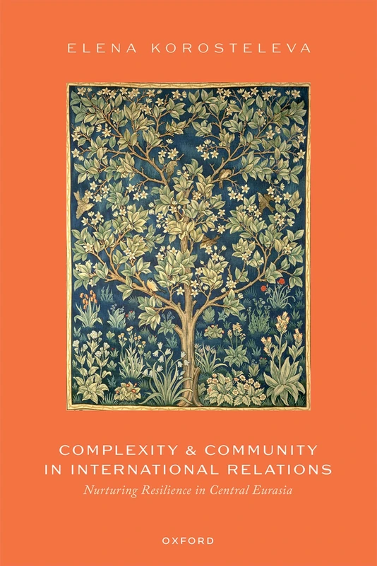 Complexity and Community in International Relations: Nurturing Resilience in Central Eurasia