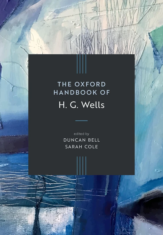 The Oxford Handbook of H. G. Wells