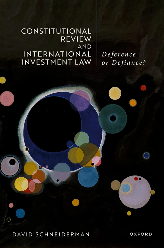 Constitutional Review and International Investment Law: Deference or Defiance? - Image 1