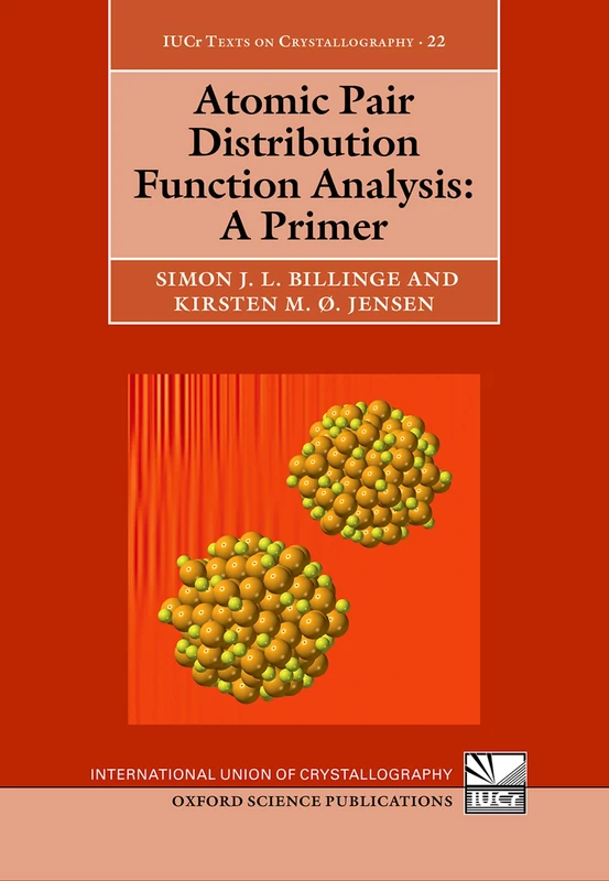 Oxford University Press - Atomic Pair Distribution Function Analysis