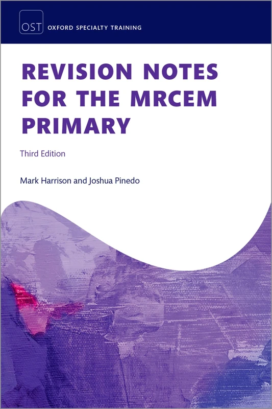 Revision Notes for the MRCEM Primary (Oxford Specialty Training: Revision Texts)