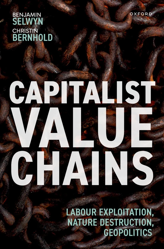 Capitalist Value Chains: Labour Exploitation, Nature Destruction, Geopolitics