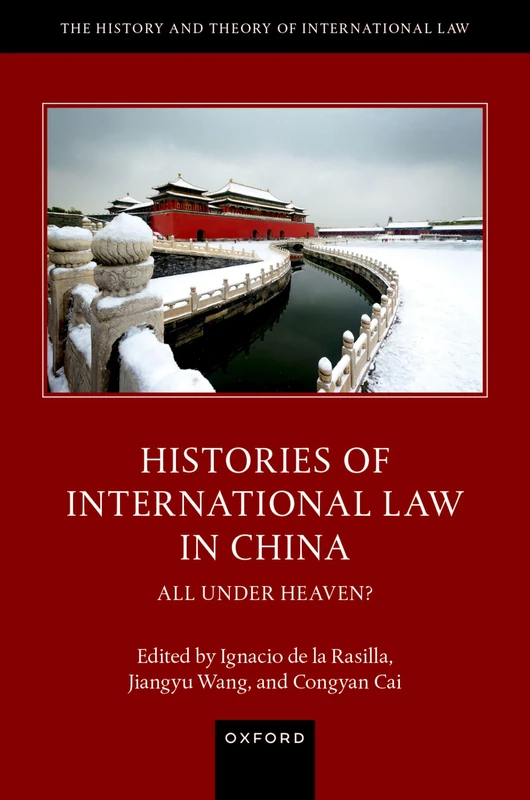 Histories of International Law in China: All Under Heaven?