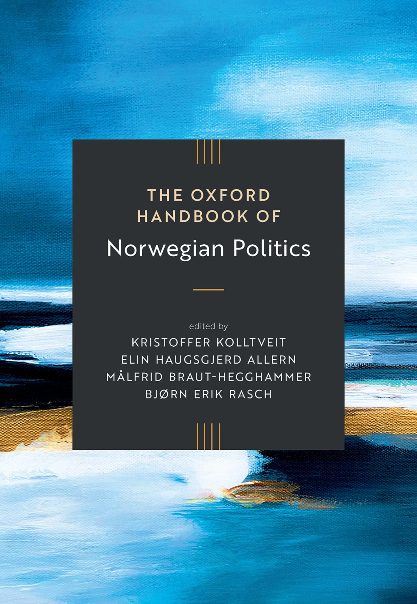 The Oxford Handbook of Norwegian Politics (Oxford Handbooks)