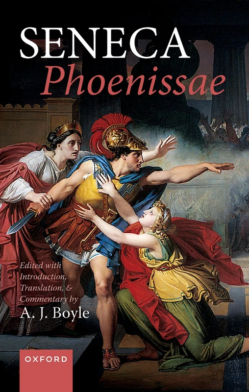 Seneca: Phoenissae: Edited with Introduction, Translation, and Commentary
