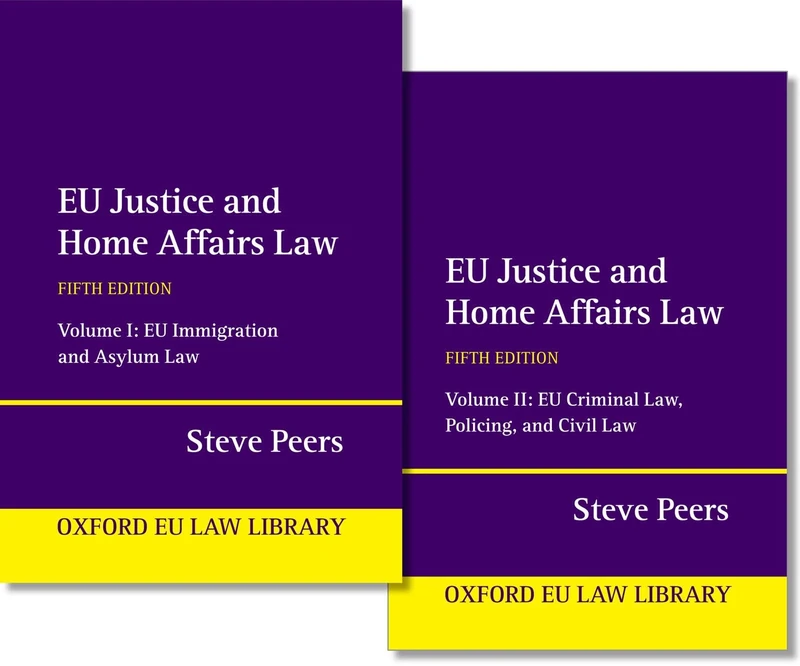 EU Justice and Home Affairs Law (Oxford European Union Law Library)