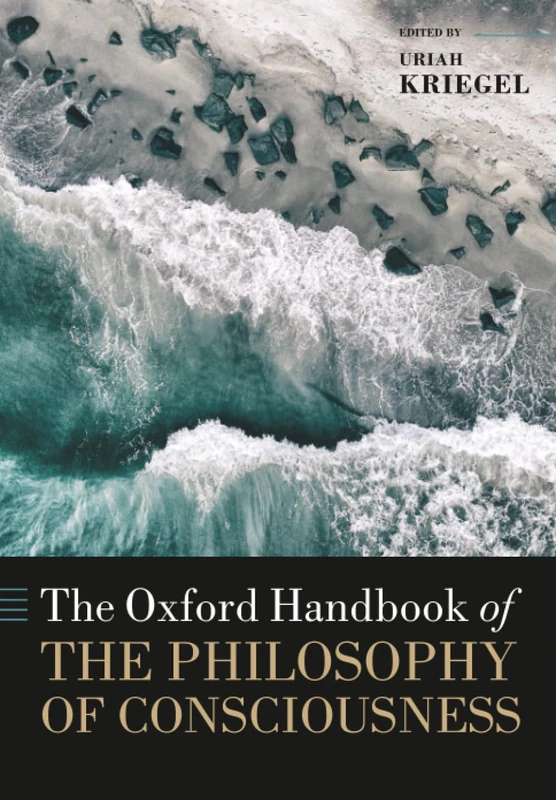 OXFORD HANDB OF THE PHILOSOPHY OF CONSCIOUSNESS OHBK PAPER