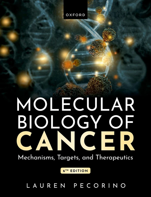 Molecular Biology of Cancer: Mechanisms, Targets, and Therapeutics