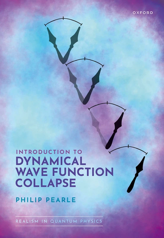 Introduction to Dynamical Wave Function Collapse: Realism in Quantum Physics: Volume 1 (Realism in Quantum Physics, 1)