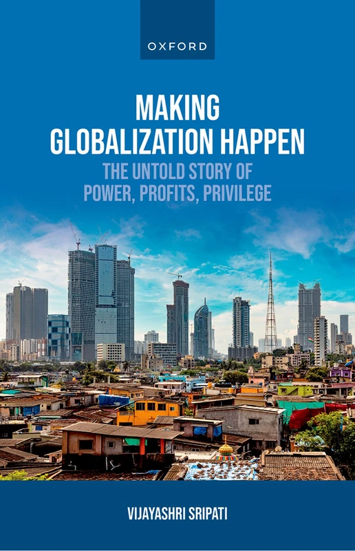 Making Globalization Happen - Oxford University Press Book