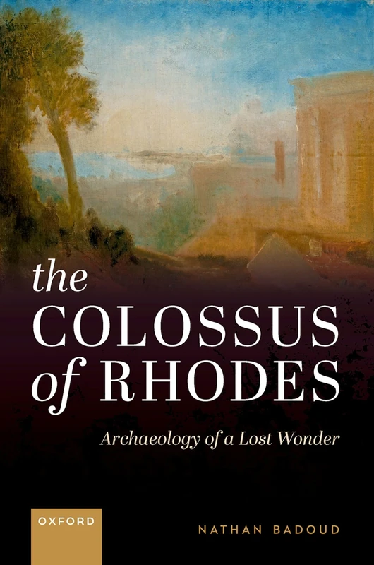 The Colossus of Rhodes: Archaeology of a Lost Wonder - Image 1