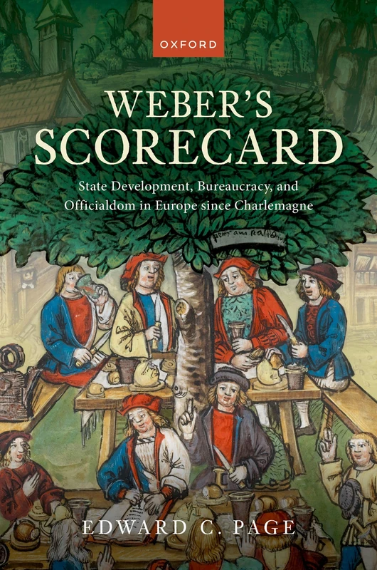 Weber's Scorecard: State Development, Bureaucracy, and Officialdom in Europe since Charlemagne - Image 1