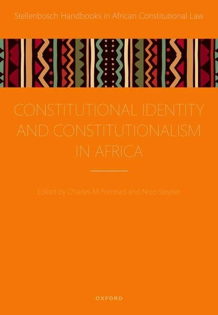 Oxford Constitutional Identity and Constitutionalism in Africa